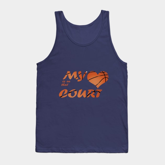 my heart is on that court mum,dad basketball fan Tank Top by lamiaaahmed